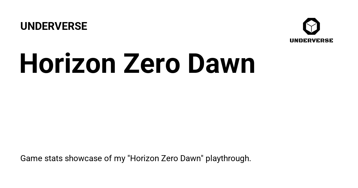 Horizon Zero Dawn UNDERVERSE